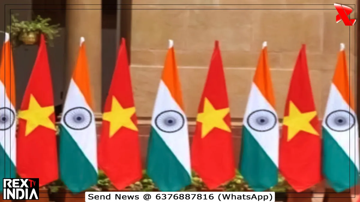 भारत वियतनाम संबंध पर बड़ा संदेश, चुनौतियों को अवसर बनाया